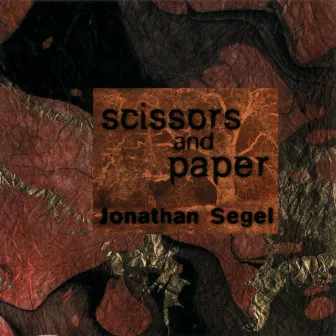 Scissors and Paper by Jonathan Segel