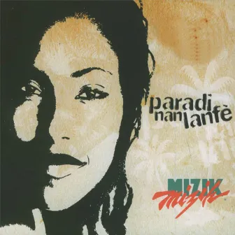 Paradi nan lanfè by Mizik Mizik