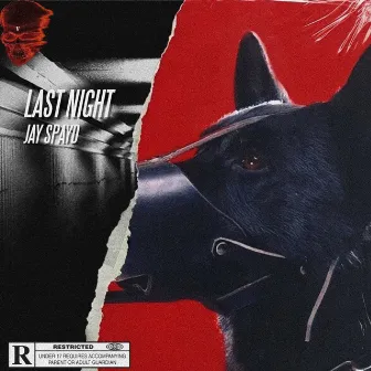 Last Night by Jay Spayd