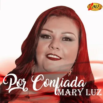 Por Confiada by Mary Luz