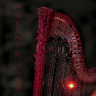 Mekanik Harp by Gianluca Rovinello