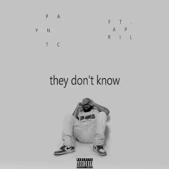 They don'tknow by PAYN TC