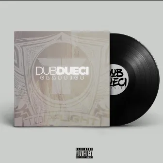 Classics by Dub Dueci