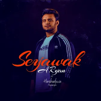 Seyawak by Harshadewa Ariyasinghe