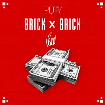 Brick by Brick by DJ Puffy