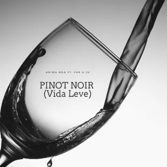 Pinot Noir (Vida Leve) by Anima Mea