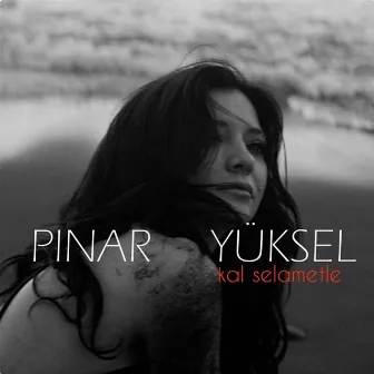 Kal Selametle by Pınar Yüksel