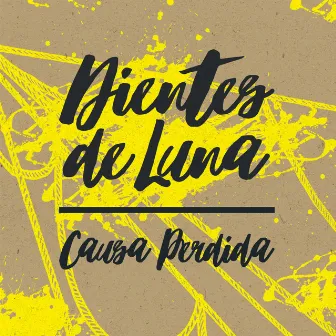 Causa Perdida by Dientes de Luna