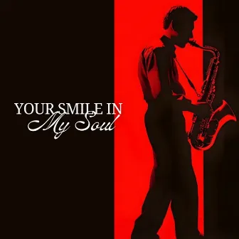 Your Smile In My Soul by Jony Magui