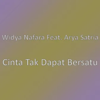 Cinta Tak Dapat Bersatu by Widya Nafara