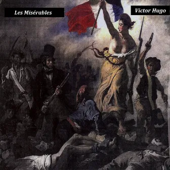 Victor Hugo - Les Misérables by Georges Wilson