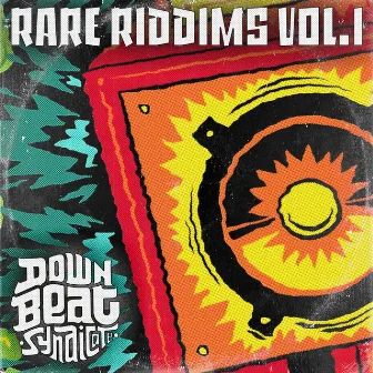 Rare Riddims, Vol.1 by Downbeat Syndicate