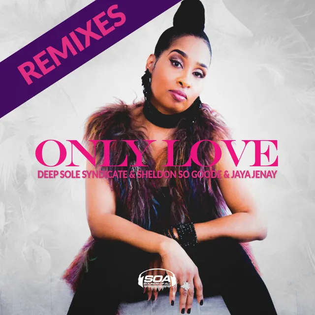 Only Love - Sounds Of Ali Remix