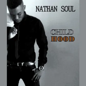 Child Hood by Nathan Soul