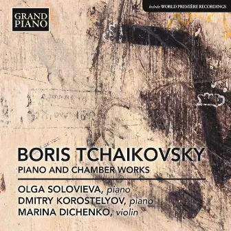 B. Tchaikovsky: Piano & Chamber Works by Dmitry Korostelyov