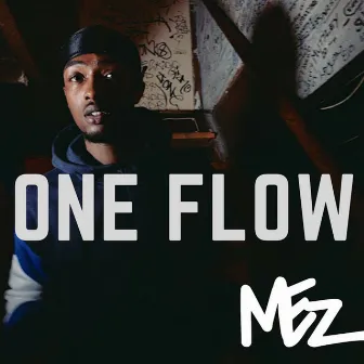 One Flow by Mez