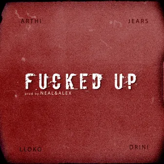 Fucked Up by Jears