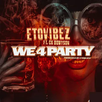 We 4 Party by ETOvibEz