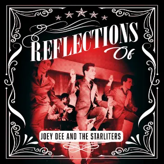 Reflections of Joey Dee and The Starliters by Joey Dee & The Starliters