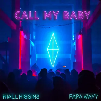 Call My Baby by Niall Higgins