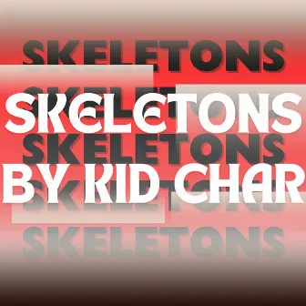 Skeletons by Kid Char