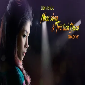 Liên Khúc Nhạc Sống - Trữ Tình Disco by Thảo Vy