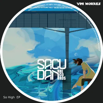 So High EP by VINI MORAES