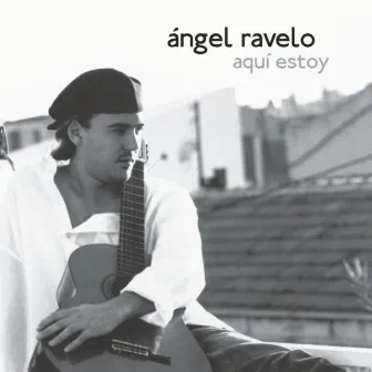 Aquí estoy by Ángel Ravelo