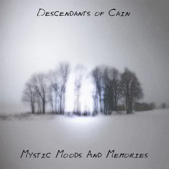 Mystic Moods and Memories, Vol.1 by Descendants Of Cain