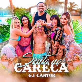 Senta no Careca by G I Cantor