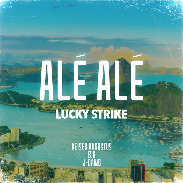 Alé Alé (Lucky Strike)