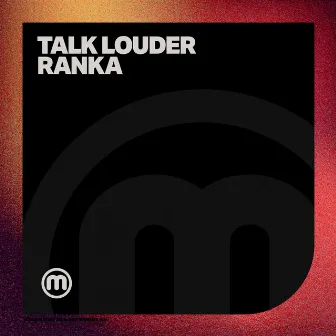 Talk Louder by Ranka