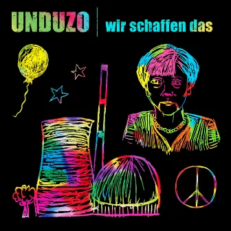 Wir schaffen das by Unduzo