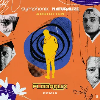 Addiction (FloorQuix Remix) by Naturalize