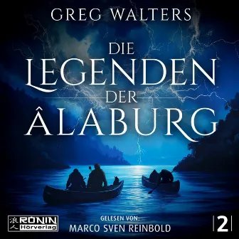 Die Legenden der Âlaburg [Die Farbseher Saga, Band 2 (ungekürzt)] by Greg Walters