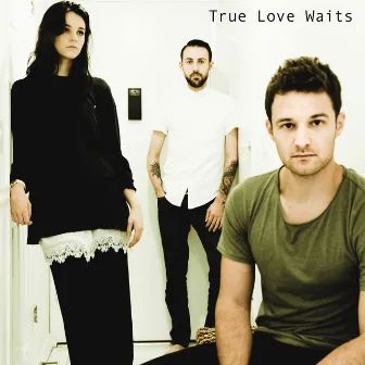 True Love Waits by Polarcode