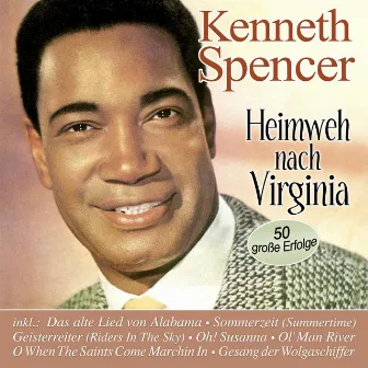 Heimweh nach Virginia - 50 große Erfolge by Kenneth Spencer