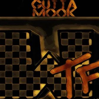 WTF by gutta mook