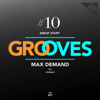 Great Stuff Grooves, Vol. 10 by Max Demand