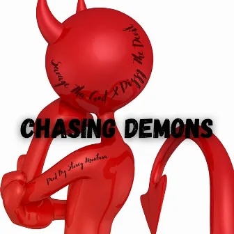 CHASING DEMONS by Savage Tha God