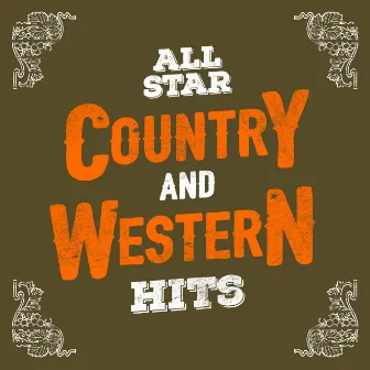 All-Star Country and Western Hits by Country And Western