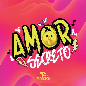 Amor Secreto by Pasabordo