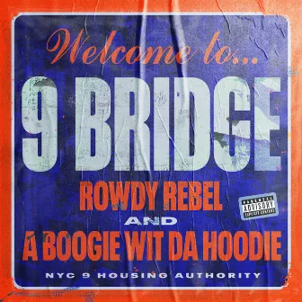 9 Bridge by Rowdy Rebel