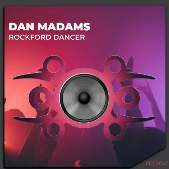 Rockford Dancer (Radio Edit) by Dan Madams