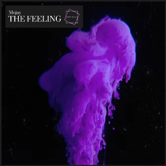 The Feeling by Mojay