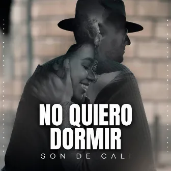 No Quiero Dormir by Son De Cali