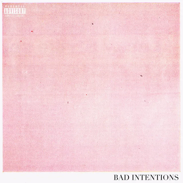 Bad Intentions