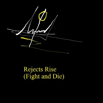 Rejects Rise (Fight and Die) by Mat Zenk