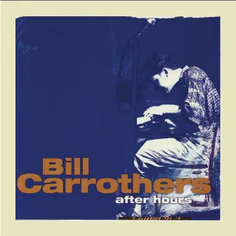 After Hours, Vol. 4 by Bill Carrothers