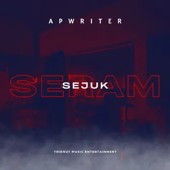 Seram Sejuk by Apwriter